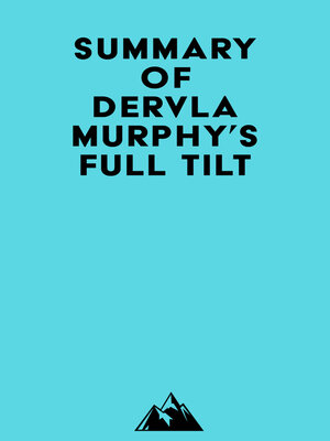 cover image of Summary of Dervla Murphy's Full Tilt